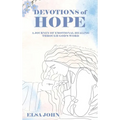 Devotions of Hope: A Journey of Emotional Healing Through God's Word.