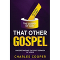 That Other Gospel: Understanding the First Sermon of Jesus