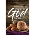 Recipes For The Bread Of God: John 6:33