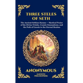 The Three Steles of Seth: The Ancient Gnostic Hymns of Divine Ascent - Secret Teachings on Spiritual Awakening, Cosmic Wisdom, and the Realms of Light