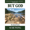 But God: Seeing Everyday Life With A Different Perspective
