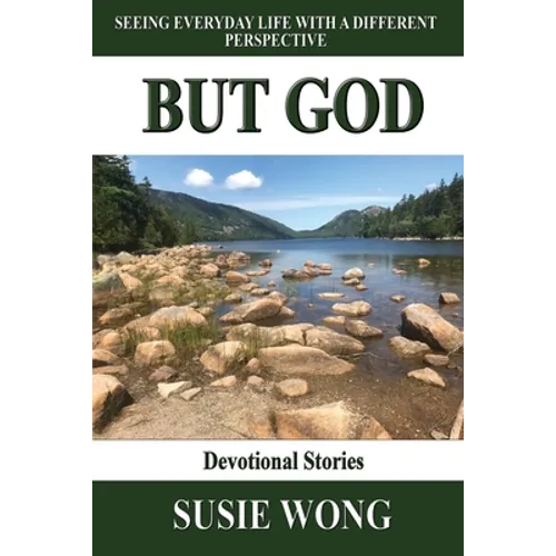 But God: Seeing Everyday Life With A Different Perspective