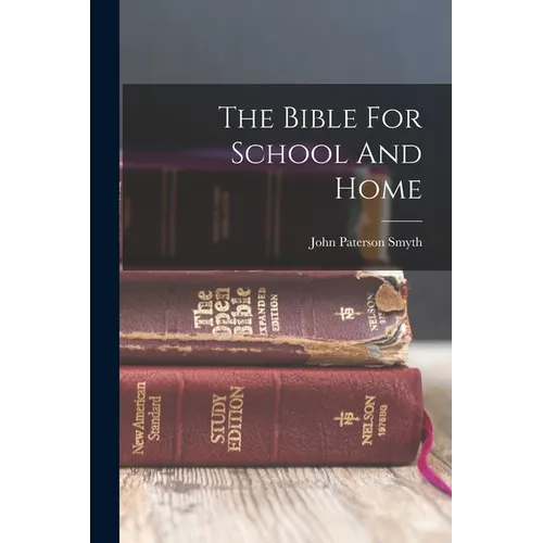 The Bible For School And Home