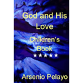 God and his Love: Christian Children Book