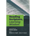 Reading Scripture, Learning Wisdom: Essays in honour of David G. Barker