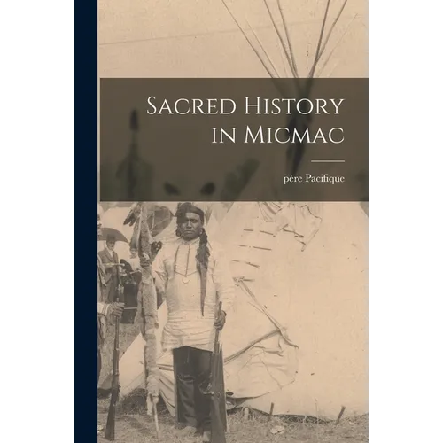 Sacred History in Micmac
