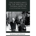 The Significance of the Writing of Thomas Merton, Cultivating Peace