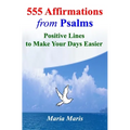 555 Affirmations from Psalms: Positive Lines to Make Your Days Easier