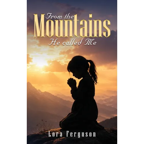 From the mountains he called me