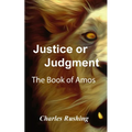 Justice or Judgment: The Book of Amos