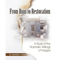 From Ruin to Restoration: A Study of the Prophetic Writings of Haggai
