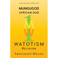 Mungugod: African God, Watotism