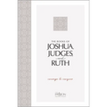 The Books of Joshua, Judges, and Ruth: Courage to Conquer
