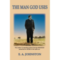 The Man God Uses