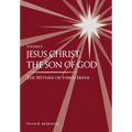 Jesus Christ, the Son of God, the Witness of Third Nephi
