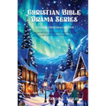 Christian Bible Drama Series: Two Musicals, Same Jesus, Same Message, Same Story, Different Plots