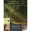 Handbook for Literary Analysis Book II: How to Evaluate Prose Fiction, Drama, and Poetry