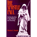 The Apostle Paul: An Introduction to His Writings and Teaching