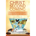 Christ Second Coming: A Message to the Nations, Cracking the Code - Revelations of Seals One, Two, and Three