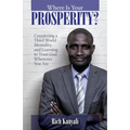 Where is your Prosperity?: Countering a Third world mentality and learning to Trust God wherever you are.