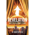 Revelation: Written in Layman's Terms, Volume 1