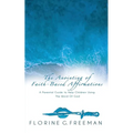 The Anointing of Faith-Based Affirmations: A Parental Guide to Help Children Using The Word of God