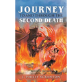 Journey to and through the Second Death