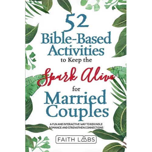 52 Bible-Based Activities to Keep the Spark Alive for Married Couples