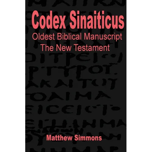 Codex Sinaiticus: The Original Greek Manuscript (English)