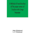 A Method Of Transliteration Of The Proper Names Of Scripture Into Congo Languages