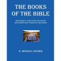 The Books of The Bible: The Subject, Structure, Situation, and Signification Verses of Each Book