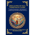 Apocalypse of Paul (Visio Pauli, Latin): The Lost Apocryphal Vision of Heaven and Hell - Uncovering the Ancient Early Christian Mysteries of the After