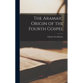 The Aramaic Origin of the Fourth Gospel