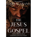 The Jesus Gospel: A First Word-for-Word Combination of the Four Gospels